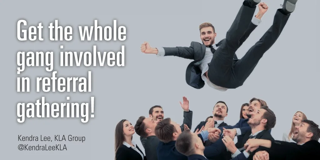 Get the whole company involved in asking for referrals