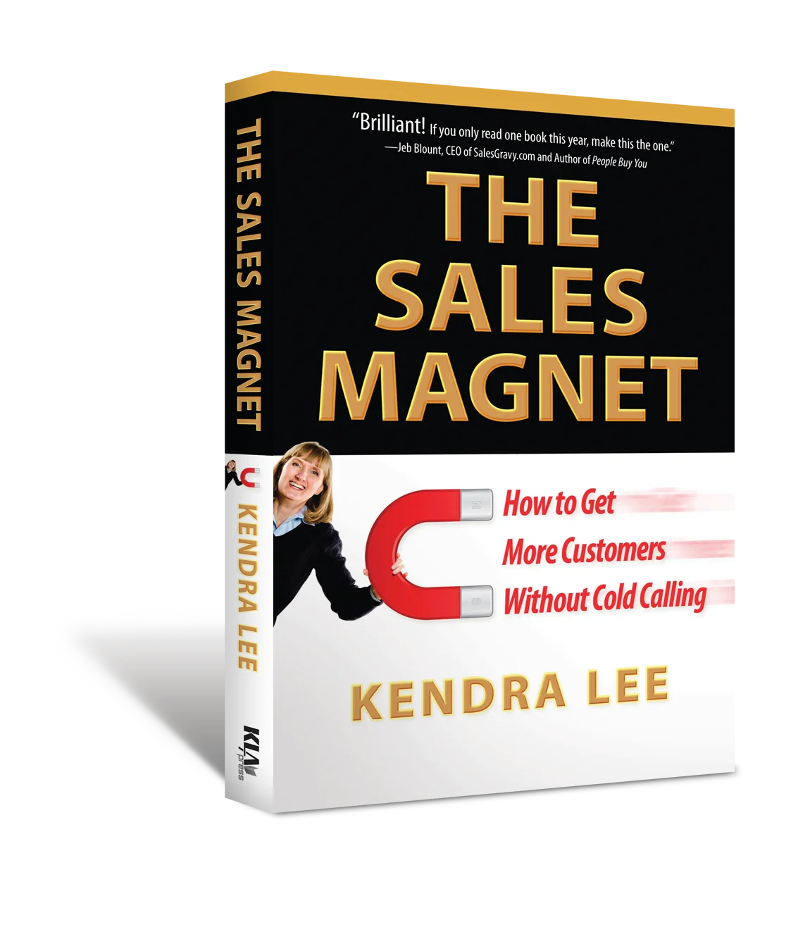 The Sales Magnet by Kendra Lee