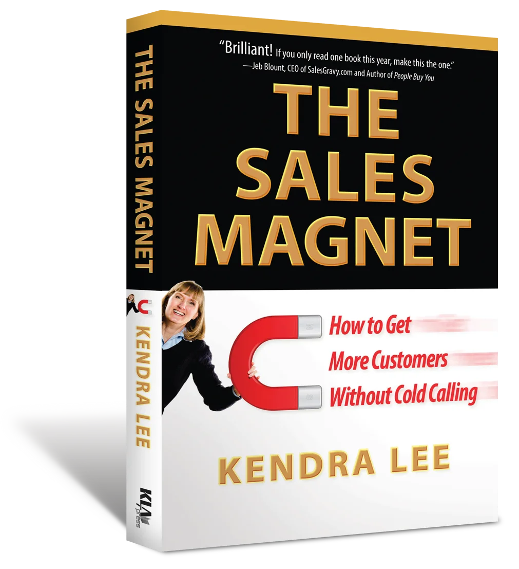 The Sales Magnet by Kendra Lee